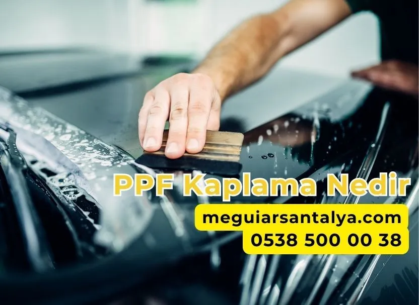 PPF Kaplama Nedir